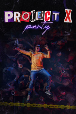 PROJECT X-Party