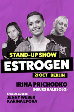 Ирина Приходько. Стендап-тур «Estrogen» в Берлине