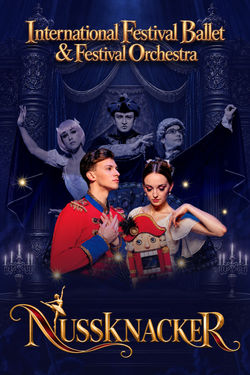 "The Nutcracker." International Festival Ballet & Festival Orchestra 2026–2027