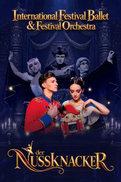 «Щелкунчик». International Festival Ballet & Festival Orchestra 2026-2027